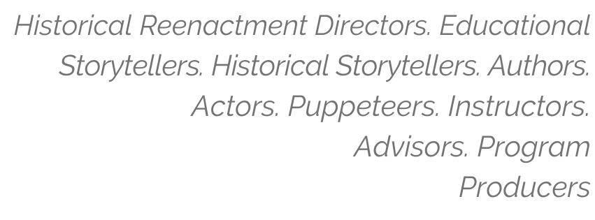 Home page image and highlights of StoriesandMore.me hosted by Natalee and Jim Ganyon serve as: Historical Reenactment Directors. Educational Storytellers. Historical Storytellers. Authors. Actors. Puppeteers. Instructors. Advisors. Program Producers.